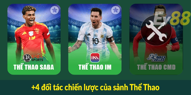 +4 đối tác chiến lược của sảnh Thể Thao