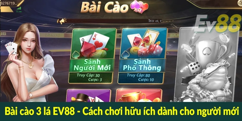Bài cào 3 lá EV88 - Cách chơi hữu ích dành cho người mới