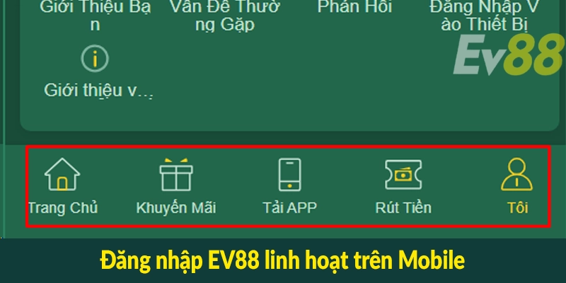 Đăng nhập EV88 linh hoạt trên Mobile