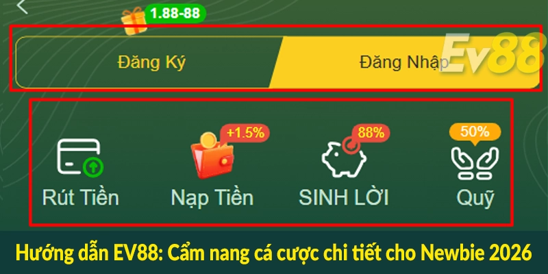 Hướng dẫn EV88 - Cẩm nang cá cược chi tiết cho Newbie 2026