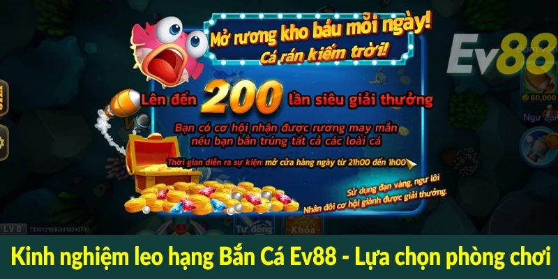 Kinh nghiệm leo hạng Bắn Cá Ev88: Lựa chọn phòng chơi