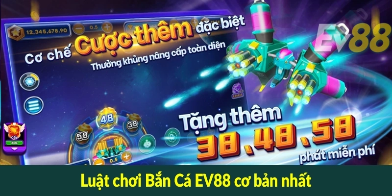 Luật chơi Bắn Cá EV88 cơ bản nhất